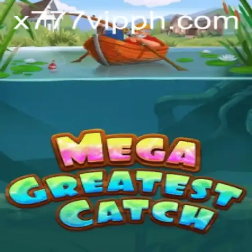 Discover the Thrilling World of MegaGreatestCatch