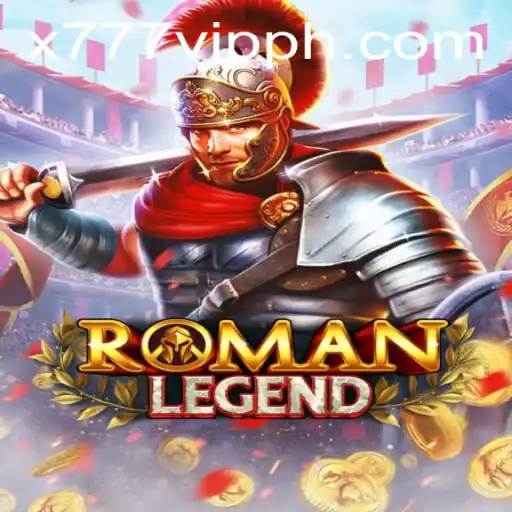 Unveiling RomanLegend: The Thrilling World of x777