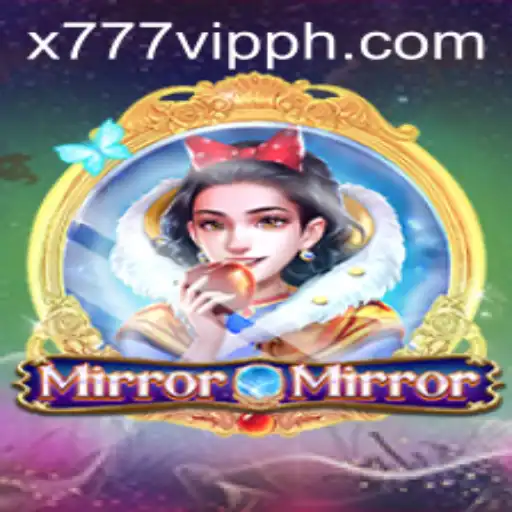 Discover the Enigmatic World of MirrorMirror: Unraveling the Secrets of x777