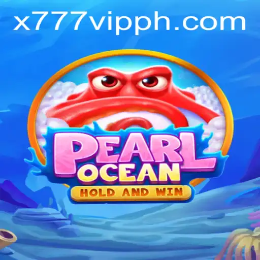 Dive into the Enigmatic World of PearlOcean: Explore the Thrills and Adventures with x777